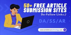 50+ Tested Free Article Submission Sites With High DA And Low SS