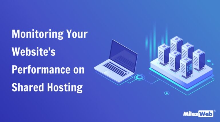 Monitoring Your Website’s Performance on Shared Hosting