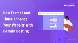 How Faster Load Times Enhance Your Website with Domain Hosting